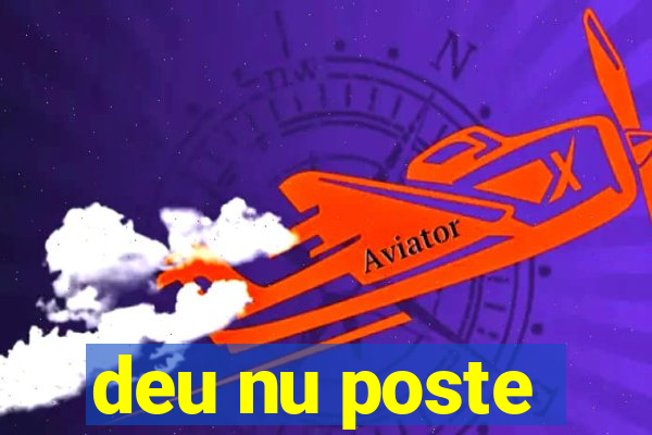 deu nu poste